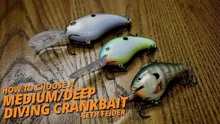 Seth Feider - How to Choose the Right Medium/Deep Diving Crankbait