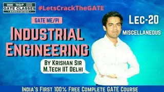 Lec-20 | ME/PI | Industrial Engineering by Krishan sir | Let's Crack The GATE