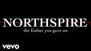 Northspire - the Ember you gave me (Official Music Video)