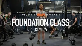 CrossFit Putney - Foundation Class Review