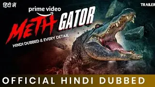 Meth Gator Hindi Dubbed & All Details | Meth Gator Trailer Hindi | Prime Video 