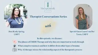 Treating Complex Trauma with Laurel van der Toorn #therapytalk #emdrtherapy