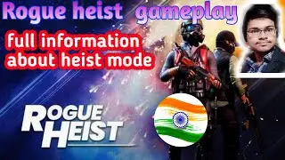 full information about heist mode in rogue heist | Rogue heist gameplay | #supportindiangames 🇮🇳🇮🇳🙏🙏