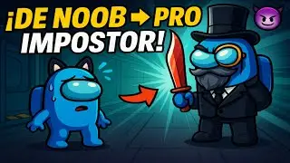 🔥 &iexcl;MI EVOLUCI&Oacute;N &Eacute;PICA como IMPOSTOR en AMONG US! 😱 De NOOB a PRO en una sola partida 👨&zwj;🦳🚀
