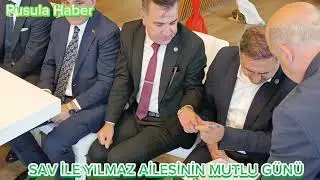 SAV İLE YILMAZ AİLESİNİN MUTLU G&Uuml;N&Uuml;