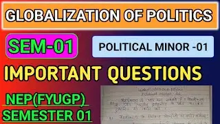 Political science minor 01 important questions|| GlobaliZation of politics 🔥🔥