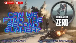Generation Zero Day 3 : We are Bunker hunting and Boss Killing