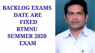 BACKLOG EXAMS DATES ARE FIXED RTMNU SUMMER 2020