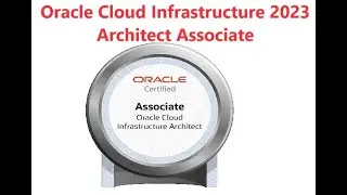 Part#2 :Oracle Cloud Infrastructure Architect Associate(1Z0-1072-23) -Practice Questions & Answers