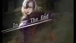 In The End - AMV -「Anime MV」