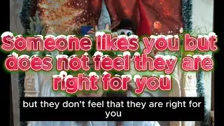 Someone likes you but they do not feel they are right for you - oracle card love reading