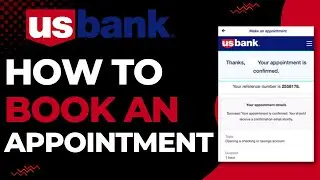 How to Book an Appointment on US Bank | 2023