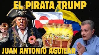 El pirata Trump - Geopol&iacute;tica con Juan Antonio Aguilar