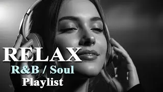 Relax R&B / Soul Playlist - Smooth Instrumental for Relaxing Evening | Cafe Music, Coffee Shop