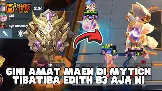 AJG KAGET PARAH LIAT EDITH B3 LAWAN CUMAN KROCO KADITA SAMA VALENTINA B3 MAGIC CHESS GOGO