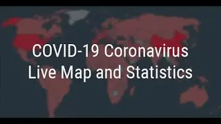 Coronavirus Live Map And Real Time Counter Latest Worldwide COVID-19 Stats