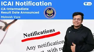 ICAI Notification I CA-Intermediate Result Date Announced | Mohnish Vora