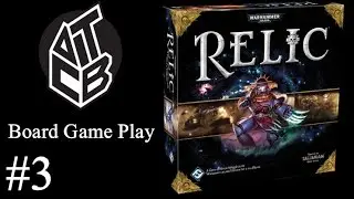 Relic- Board Game Play (Part 3)