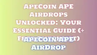Get Free ApeCoin APE Airdrop  | Learn How to Swap or Sell ApeCoin APE Airdrop