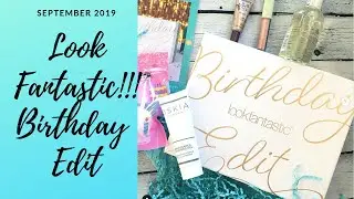 Look fantastic! Unboxing September 2019 birthday edition! Subscription box