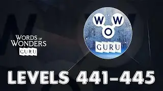 Words of Wonders: Guru Levels 441 - 445 Answers
