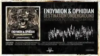 Endymion & Ophidian - Destination Underground (Hardshock Festival 2013 Anthem)
