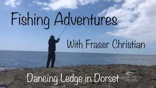 Fishing Adventures with Fraser Christian. Dancing Ledge. Dorset.