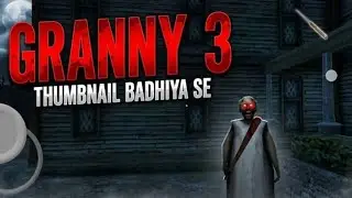 //#,Granny grandpa 3 😯😯 bahut bhayanak hai