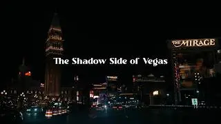THE SHADOW SIDE OF VEGAS | Short Documentary