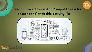Quick Fix for Theme.AppCompat Errors in Your Android App