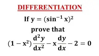Если y=(sin-1x)^2, покажите, что (1-x^2)(d^2y)/(dx^2)-xdydx-2=0 / Дифференцирование / Производные...
