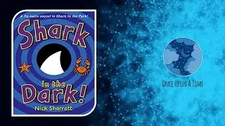 Shark In The Dark by Nick Sharratt  [Short Story Book Read Aloud For Kids]