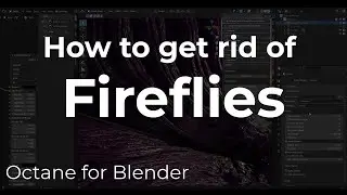 Octane for Blender // Get rid of Fireflies!