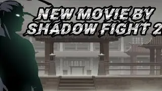 New Movie by Shadow Fight 2/ Новый мувик по Шедоу Файт 2