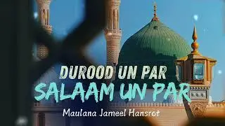 Salaam Un Par Durood Un Par | Jameel Hansrot