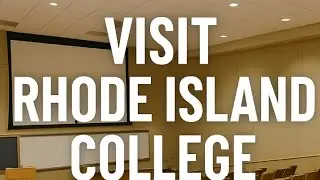 Come with me to tour Rhode Island College