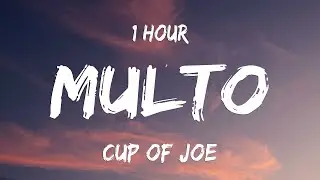 [1 HOUR] Multo &mdash; Cup of Joe (Lyrics)