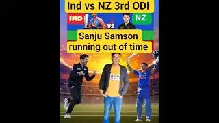 IND vs NZ 3rd T20 :Sanju Samson running out of time with his role as opener under review