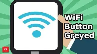 WiFi button greyed out and can't be enabled