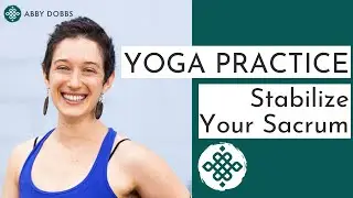 Yoga Practice & Anatomy: Stabilize Your Sacrum