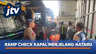 JELANG NATARU, PETUGAS GABUNGAN LAKUKAN RAMP CHECK KAPAL
