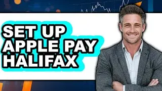 How to Set Up Apple Pay Halifax - Easy Guide
