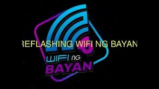 REFLASHING WIFI NG BAYAN