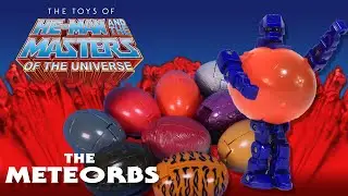 The Meteorbs - Oddities or just misunderstood? | The Toys of He-Man and the Masters of the Universe