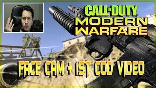 Official Face Cam Reveal + 1ST COD Video! | Call Of Duty Modern Warfare