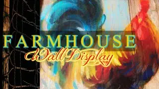 FARMHOUSE WALL DISPLAY! DECORATE WITH ME!