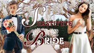 Substitute Bride👰🏻|Episode 1
