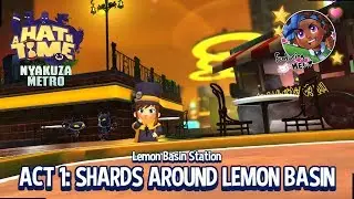 Let's Play A Hat in Time Blind - Workshop - Lemon Basin Station Act 1?