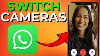How to Switch Cameras on WhatsApp Video Call (2024) | Quick Guide