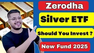 NEW  Fund Offer: Zerodha Silver ETF Launched || Fund Review || Should You Invest?